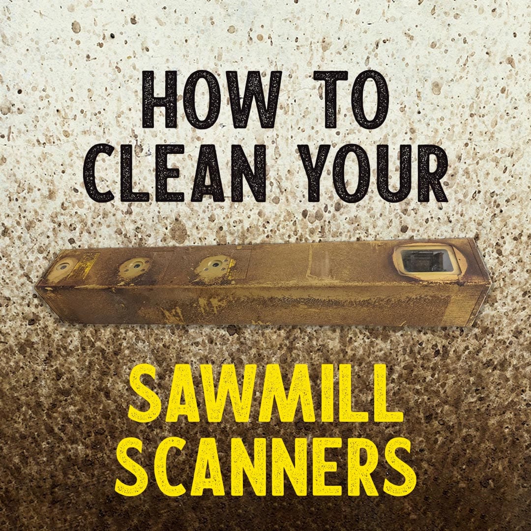 How to clean your sawmill scanners